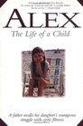 Alex: The Life of a Child