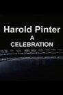 Harold Pinter: A Celebration