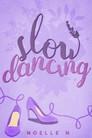 Slow Dancing
