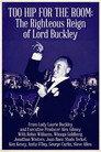 Too Hip for the Room: The Righteous Reign of Lord Buckley